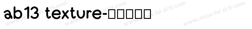 ab13 texture字体转换
